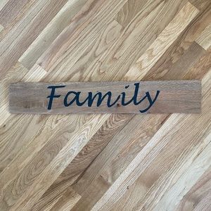 Reclaimed wood “Family” sign.